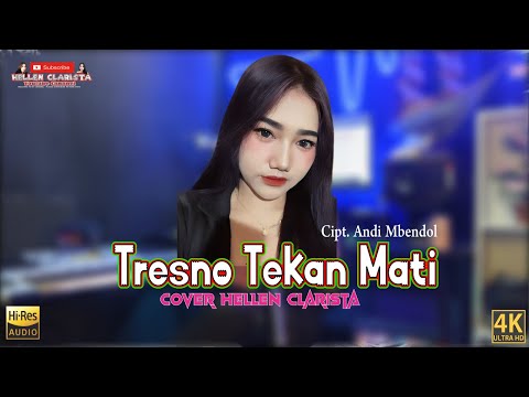 HELLEN CLARISTA - TRESNO TEKAN MATI (GEDENE CINTAKU LUAR BIASA) - VERSI JANDUT KOPLO (cover)