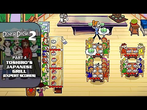 Diner Dash 2: Restaurant Rescue [Walkthrough] - Part 4: Toshiro's Japanese Grill (Expert Scores)