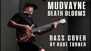 Mudvayne - Death Blooms - Bass Cover - Kade turner