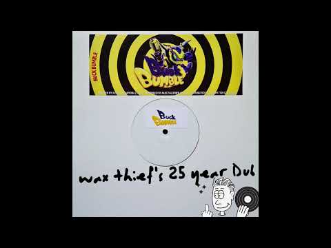 Buck Bumble (wax thief's 25 year Dub)