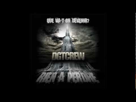DGT CREW - QUE VA-T-ON DEVENIR? - Nouveauté rap Français 2012