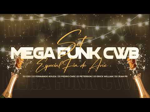 SET MEGA FUNK CWB - ESPECIAL FIM DE ANO #03