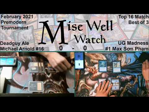 February 2021 Premodern Monthly - Top 16 Match - Deadguy Ale vs UG Madness