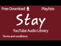 Stay YouTube Audio Library