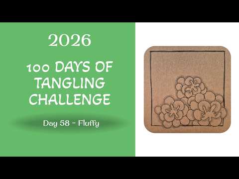 Fluffy - Day 58 - 100 days of tangling 2026