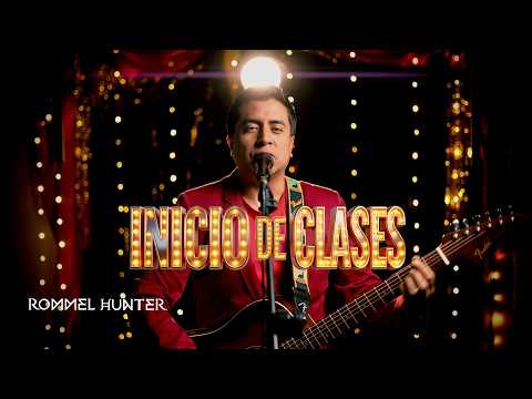 Inicio de Clases 2026 Año Escolar CANCIÓN OFICIAL Rommel Hunter