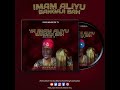 YA IMAM ALIYU SABUWAR KASIDAR ZAKIN MA AIKI 2025