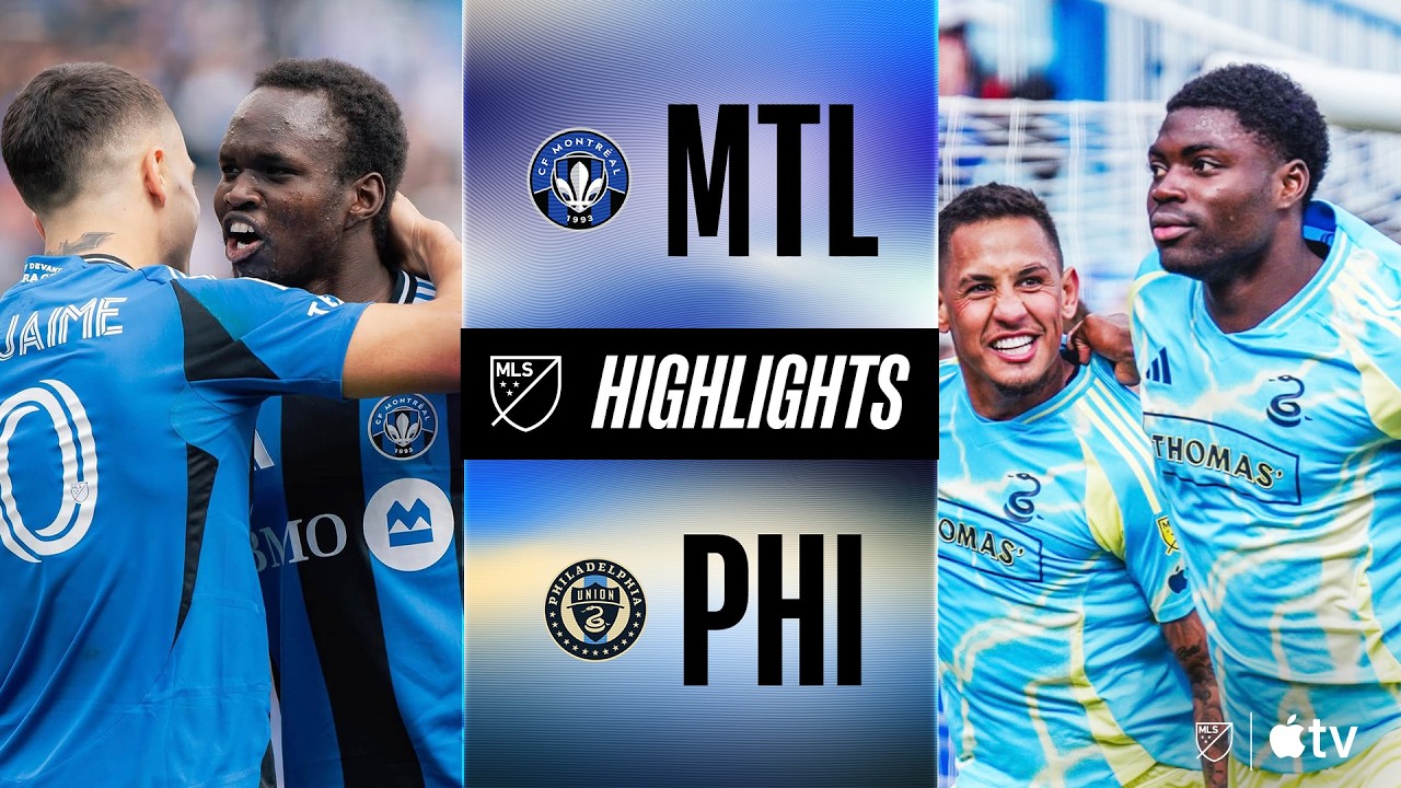 CF Montréal vs Philadelphia Union Highlights