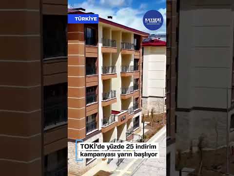 TOKİ’de yüzde 25 indirim kampanyası yarın başlıyor