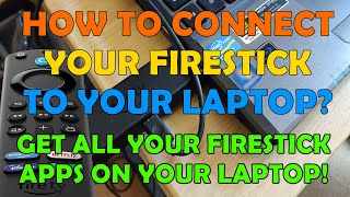How To Get Your Firestick or Cube on Your Laptop!