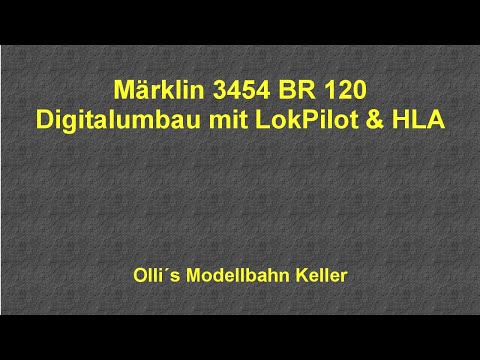Märklin 3454 BR 120 digital conversion to high-performance drive and ESU Lokpilot