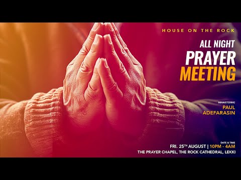 FRIDAY ALL NIGHT PRAYER MEETING | 25-Aug-2023