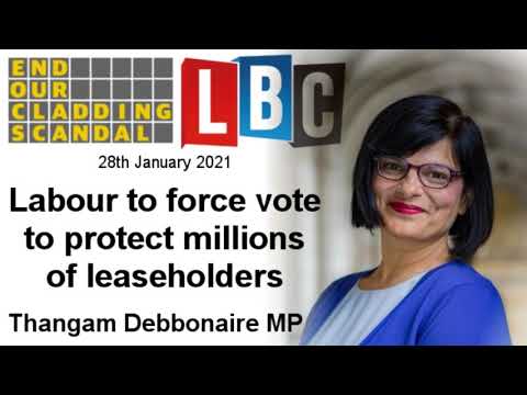 Cladding Crisis - Thangam Debbonaire MP - Vote to protect millions of leaseholders - LBC - 28/1/21