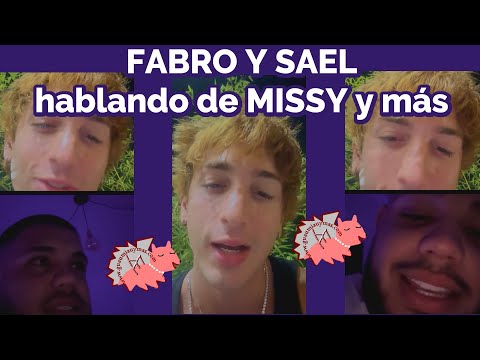 FABRO y SAEL hablando de MISSY y más #Fabro #Sael #Missy #hablando #cantando
