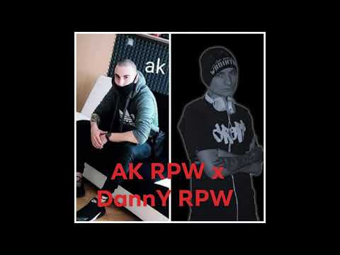 AK RPW x DannY RPW - Życia Scenariusz