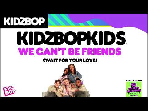 KIDZ BOP Kids- we can't be friends (wait for your love) (Pseudo Video) [KIDZ BOP 2024 Vol. 2]
