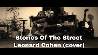 Stories Of The Street - Leonard Cohen (cover)