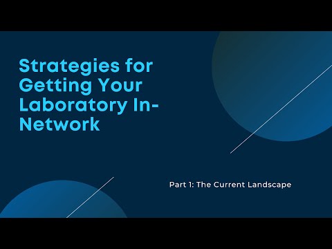 Getting Your Lab In-Network: Part 1 - The Current Landscape