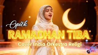 Download lagu Ramadhan Tiba – Opick | Cover India Orkestra Religi Paling Syahdu 2026 mp3