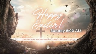 Death Has Been Swallowed Up In Victory! (9:30am)