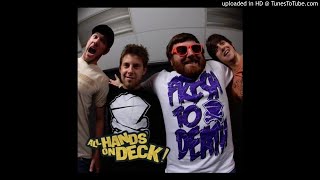 All Hands On Deck! - Things I Do for Attention