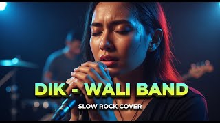 Download lagu Dik - Wali Band (Slow Rock Version) 🔥 | Aransemen & Vokalnya Bikin Nangis Berat! mp3 Download lagu Dik - Wali Band (Slow Rock Version) 🔥 | Aransemen & Vokalnya Bikin Nangis Berat! mp3