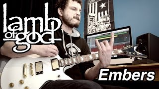 Embers - Lamb of God - Guitar Cover [HQ]