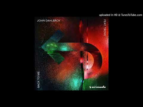 John Dahlbäck Ft. Trovè - Back To Me (Extended Mix)