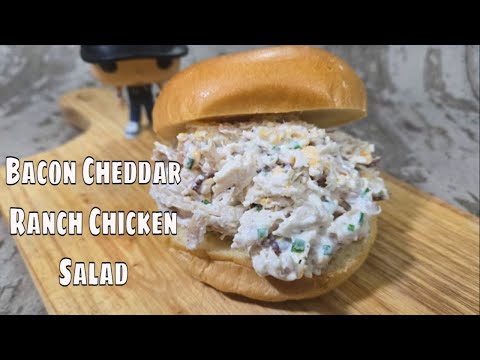 Awesome Bacon Cheddar Ranch Chicken Salad!