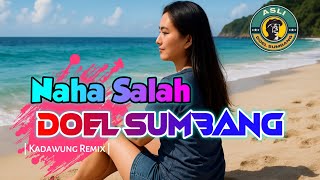 Download lagu NAHA SALAH - DOEL SUMBANG || NEW MIX mp3 Download lagu NAHA SALAH - DOEL SUMBANG || NEW MIX mp3