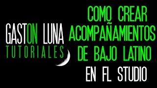 Tutorial para crear Ritmos de Bajo Latino y Pop con Midi en FL Studio