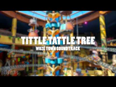 Tittle Tattle Tree Wuze Town Soundtrack  - Phantasialand
