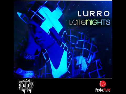 Lurro ft Gt & G Fighter Ride With it (Late Nights)