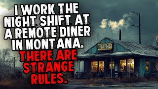 I Work the Night Shift at a Remote Diner in Montana. There are Strange Rules.