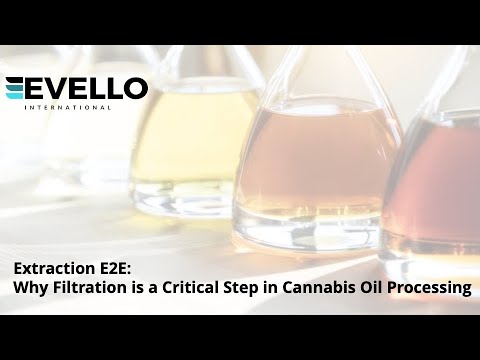 Extraction E2E: Why Filtration is a Critical Step in Cannabis Oil Processing
