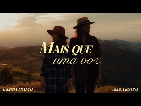 Mais Que Uma Voz | Talitha Franco e Alda Cristina (CLIPE OFICIAL)