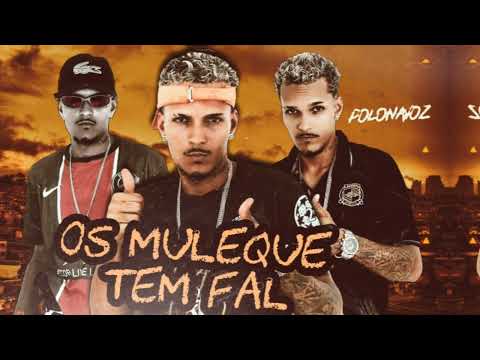 MC POLO FEAT SHEIK MARTINS - OS MULEQUE TEM FAL - (REMIX BREGA FUNK)