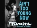 Twista Feat. Tia London - Ain't Too Young Now [NEW 2012!] (HQ 1080p)