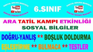 6.Sınıf Sosyal Bilgiler 2.Dönem Ara Tatil Değerlendirme Etkinliği