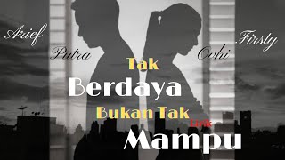 Download lagu Arief dan Ovhi Firsty - Tak Berdaya Bukan Tak Mampu (Lirik) mp3