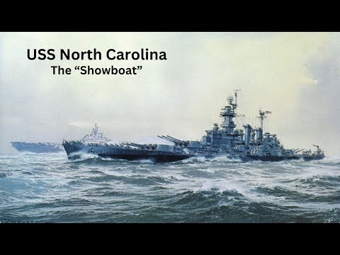 USS North Carolina - "The Showboat"