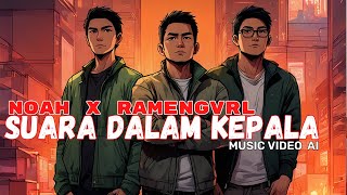Download lagu NOAH X Ramengvrl - Suara Dalam Kepala Cover ( AI  ) mp3 Download lagu NOAH X Ramengvrl - Suara Dalam Kepala Cover ( AI  ) mp3