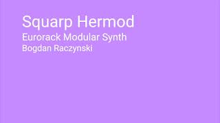 Video thumbnail for Squarp Hermod Eurorack  Modular Synth Brain by Bogdan Raczynski