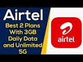 Airtel Launched 2 Plans With 3GB Daily Data and Unlimited 5G