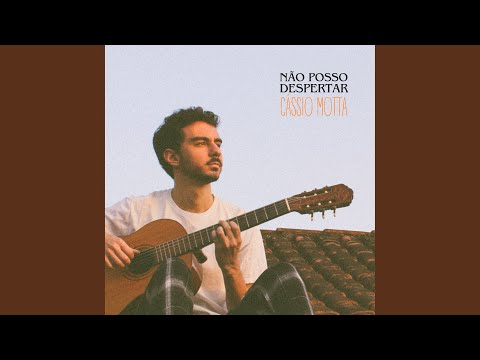 Não Posso Despertar - Cássio Motta