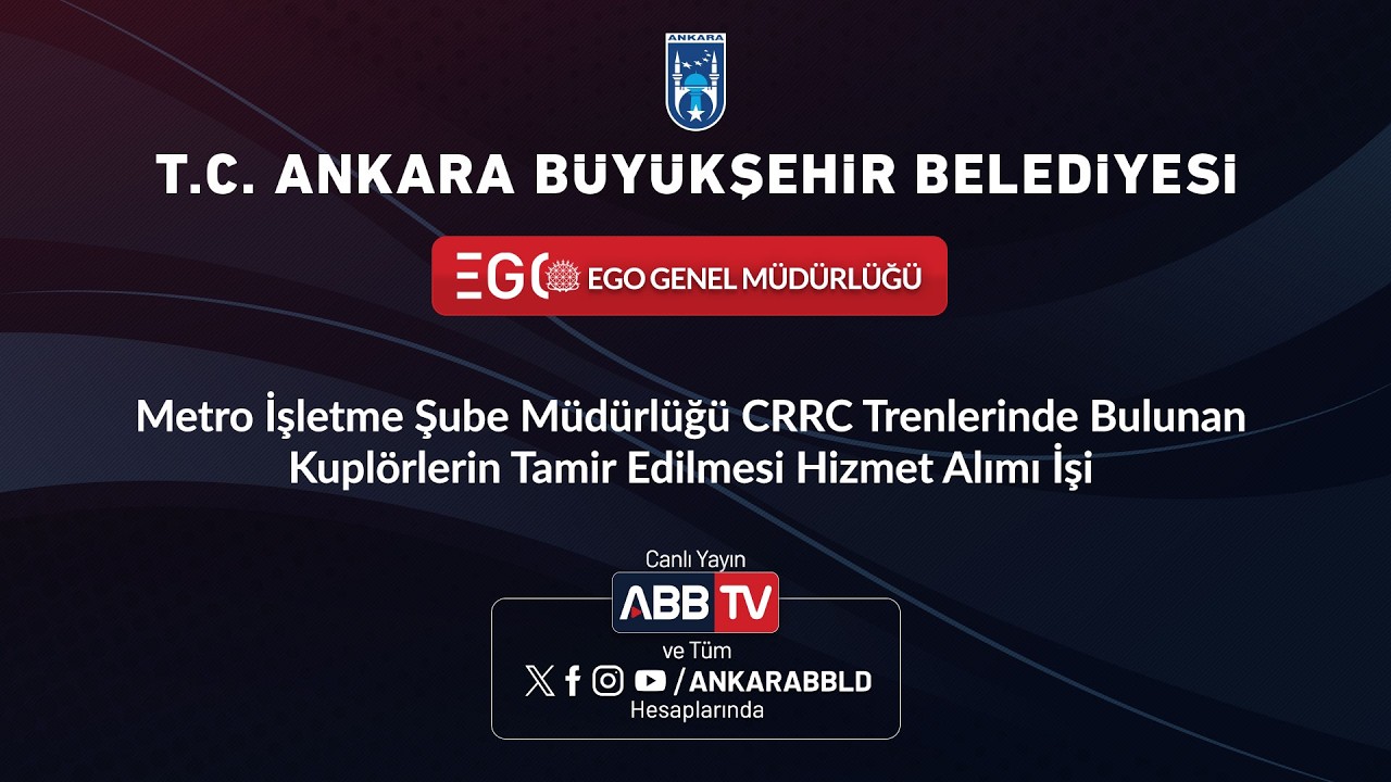 EGO - CRRC Trenlerinde Bulunan Kuplörlerin Tamir Edilmesi Hizmet Alımı İşi