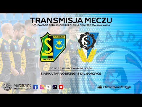 🔴[NA ŻYWO] SIARKA TARNOBRZEG - STAL GORZYCE | Puchar Polski | 2025-04-30, godz 17.00] #live