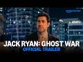 Tom Clancy S Jack Ryan Ghost War Official Trailer Prime Video India