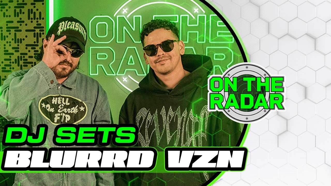 Blurrd Vzn | On The Radar DJ SET