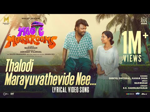 Thaloadi Marayuvathevide Nee | Magic Mushrooms | Nadirshah | Shreya Ghoshal | Hanan Shaah